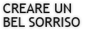 CREARE UN BEL SORRISO 