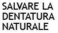 SALVARE LA DENTATURA NATURALE
